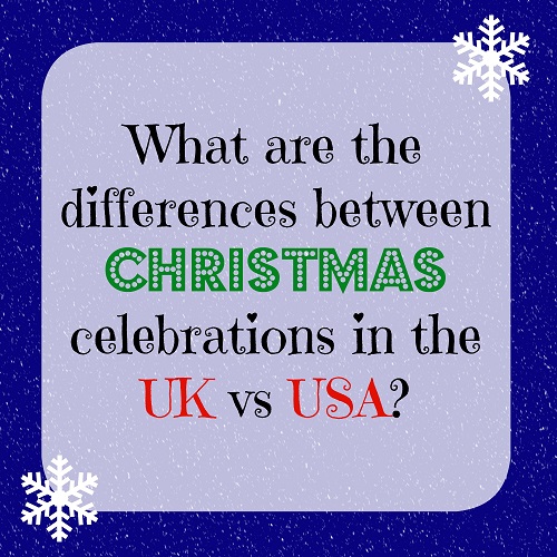 Christmas differences between the UK and the US